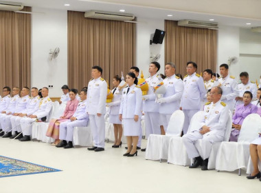 เข้าร่วมพิธีถวายเครื่องราชสักการะวางพานพุ่มและพิธีจุดเทียนถวายพระพรชัยมงคล สมเด็จพระนางเจ้าฯ พระบรมราชินี ... พารามิเตอร์รูปภาพ 9