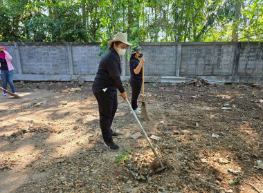 ร่วมแรงร่วมใจทำความสะอาด ปรับภูมิทัศน์ภายในและภายนอก ... พารามิเตอร์รูปภาพ 10